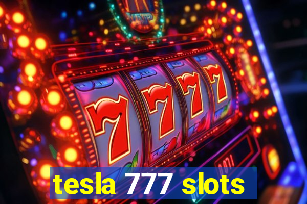 tesla 777 slots